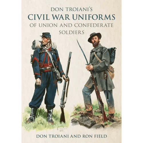 Don Troiani's Civil War Uniforms of Union and Confederate Soldiers - Paperback - iShook Books