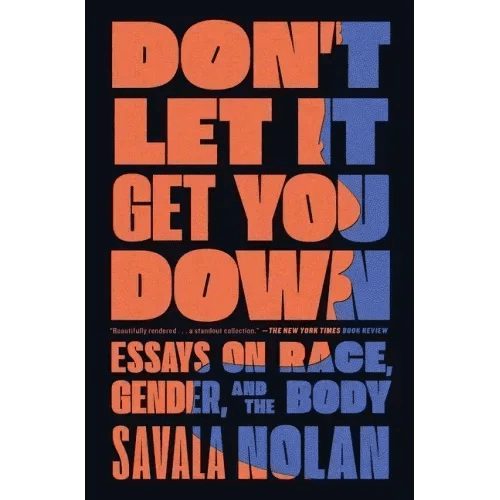 Don't Let It Get You Down: Essays on Race, Gender, and the Body - Paperback - iShook Books