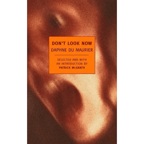 Don't Look Now: Selected Stories of Daphne Du Maurier - Paperback - iShook Books