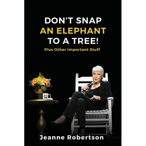 Don't Snap an Elephant to a Tree: Plus, Other Important Stuff - Paperback - iShook Books
