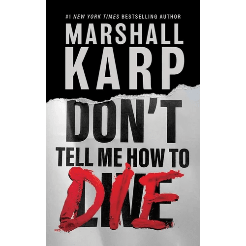 Don't Tell Me How to Die - Hardcover - iShook Books