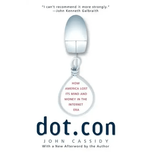Dot.Con: How America Lost Its Mind and Money in the Internet Era - Paperback - iShook Books