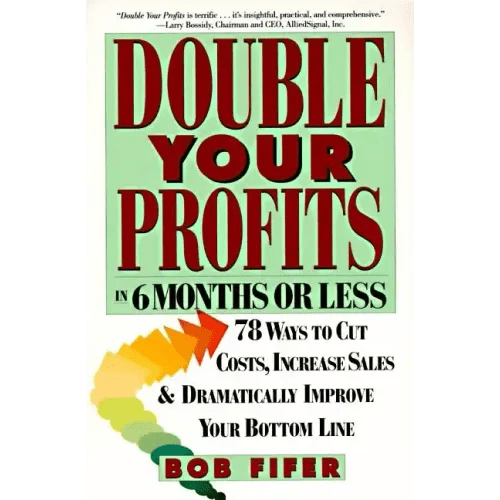 Double Your Profits: In Six Months or Less - Paperback - iShook Books