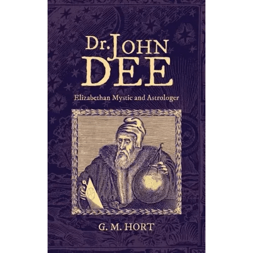 Dr. John Dee: Elizabethan Mystic and Astrologer - Paperback - iShook Books
