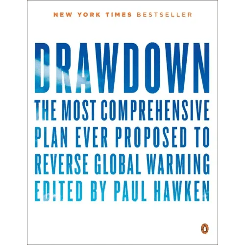 Drawdown: The Most Comprehensive Plan Ever Proposed to Reverse Global Warming - Paperback - iShook Books