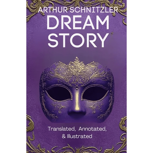 Dream Story (Translated, Annotated, & Illustrated) - Paperback - iShook Books