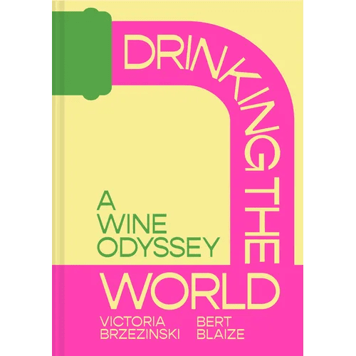 Drinking the World: A Wine Odyssey - Hardcover - iShook Books
