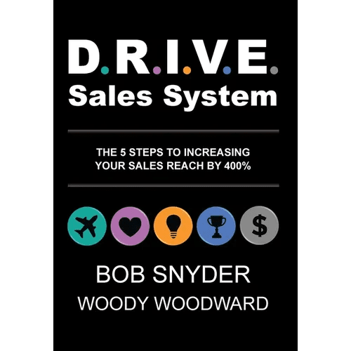 DRIVE Sales System: The 5 Steps to Increasing Your Sales Reach by 400% - Hardcover - iShook Books