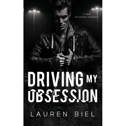 Driving my Obsession: A Dark Hitchhiker Romance - Paperback - iShook Books