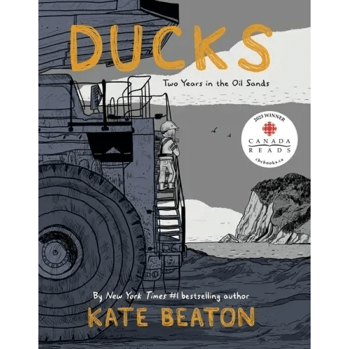 Ducks: Two Years in the Oil Sands - Hardcover - iShook Books