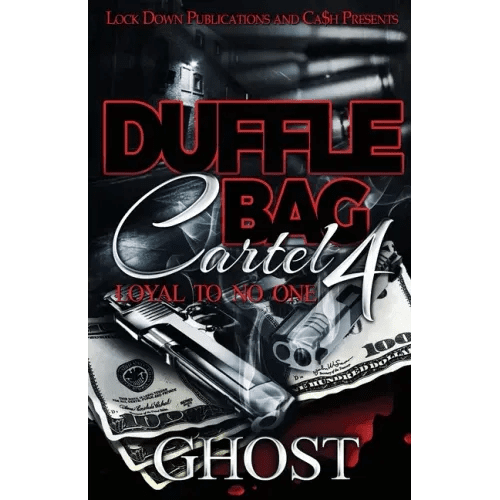 Duffle Bag Cartel 4: Loyal To No One - Paperback - iShook Books