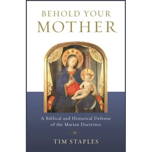 Behold Your Mother: A Biblical
