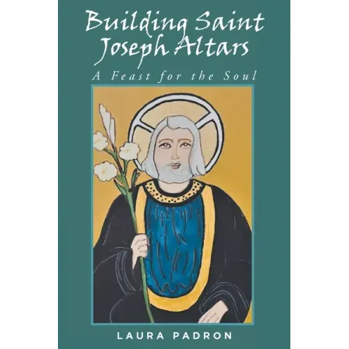 Building Saint Joseph Altars: A Feast for the Soul