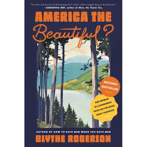 America the Beautiful?: One Woman in a Borrowed Prius on the Road Most Traveled