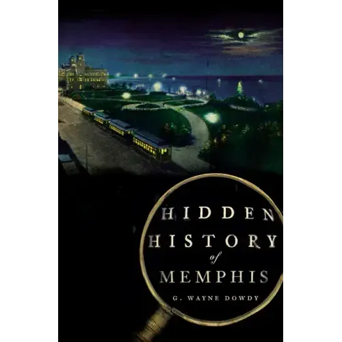 Hidden History of Memphis