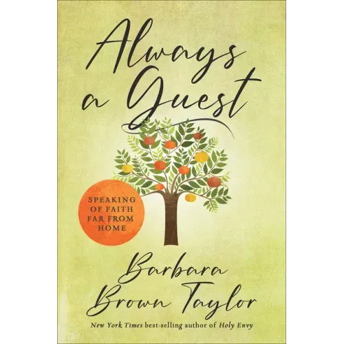 Always a Guest: Speaking of Faith Far from Home