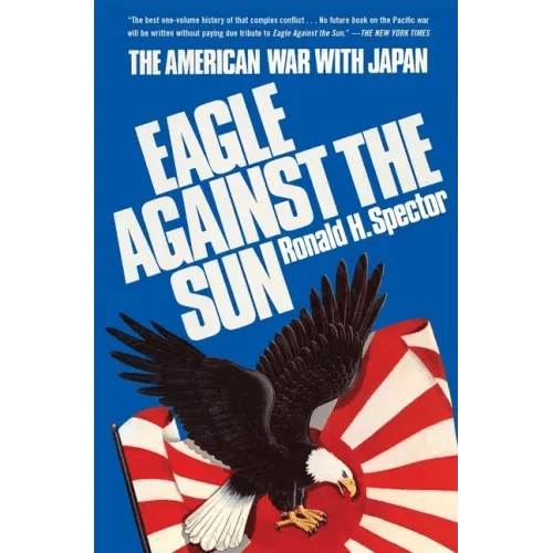 Eagle Against the Sun: The American War with Japan - Paperback - iShook Books