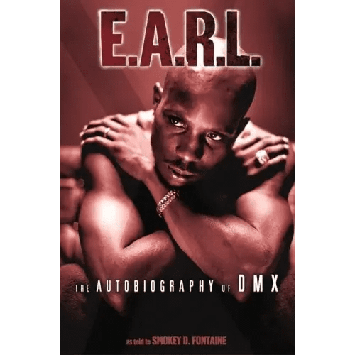 E.A.R.L.: The Autobiography of DMX - Paperback - iShook Books