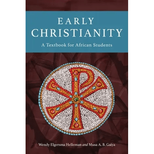 Early Christianity: A Textbook for African Students - Paperback - iShook Books