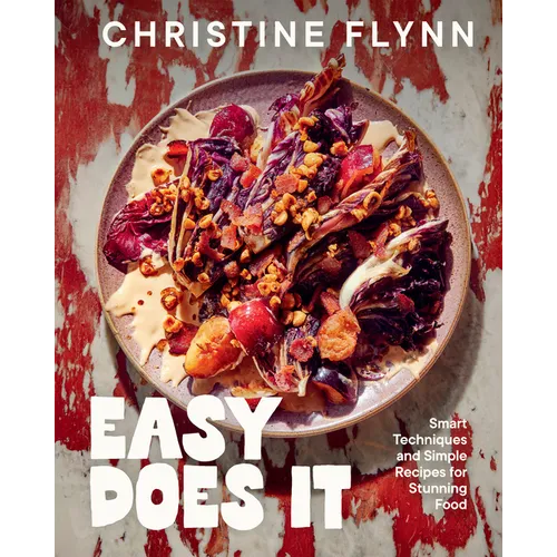 Easy Does It: Smart Techniques and Simple Recipes for Stunning Food - Hardcover - iShook Books