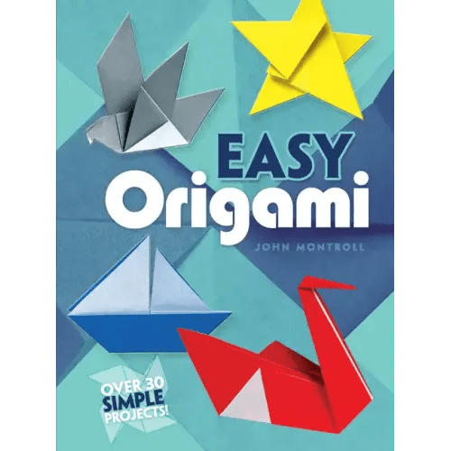 Easy Origami: Over 30 Simple Projects! - Paperback - iShook Books