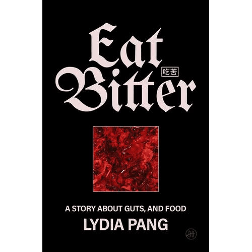 Eat Bitter: A Story about Guts, and Food - Hardcover - iShook Books