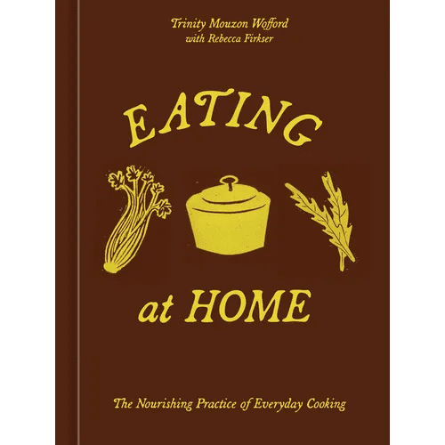 Eating at Home: The Nourishing Practice of Everyday Cooking [A Cookbook] - Hardcover - iShook Books