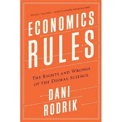 Economics Rules: The Rights and Wrongs of the Dismal Science - Paperback - iShook Books