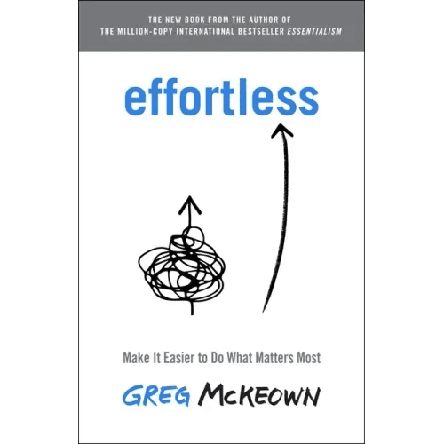 Effortless: Make It Easier to Do What Matters Most - Hardcover - iShook Books