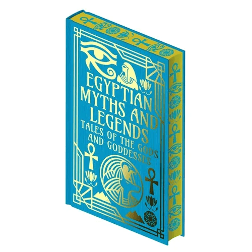 Egyptian Myths and Legends: Tales of the Gods and Goddesses - Hardcover - iShook Books