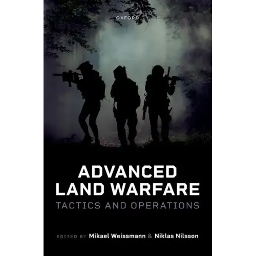 Advanced Land Warfare: Tactics and Operations