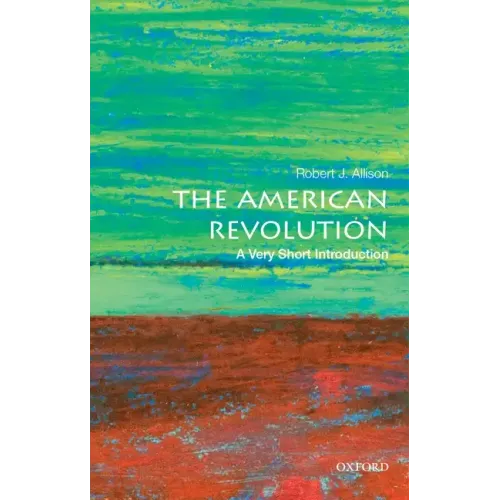 The American Revolution: A Very Short Introduction