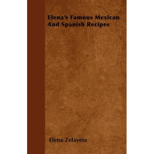 Elena's Famous Mexican And Spanish Recipes - Paperback - iShook Books