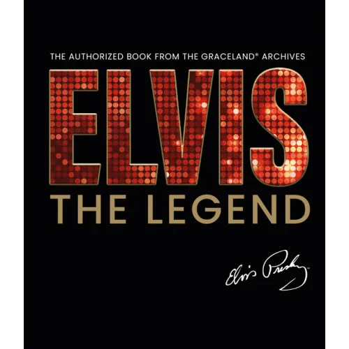 Elvis - The Legend: The Authorized Book from the Official Graceland Archive - Hardcover - iShook Books