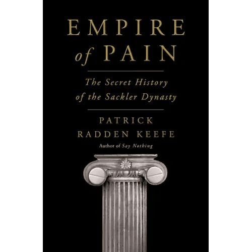Empire of Pain: The Secret History of the Sackler Dynasty - Hardcover - iShook Books