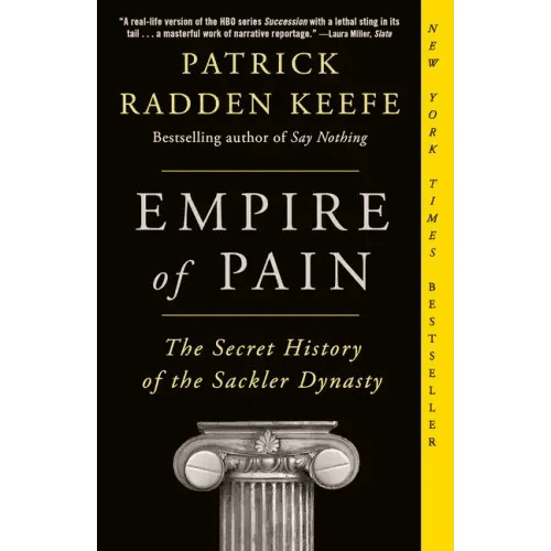 Empire of Pain: The Secret History of the Sackler Dynasty - Paperback - iShook Books