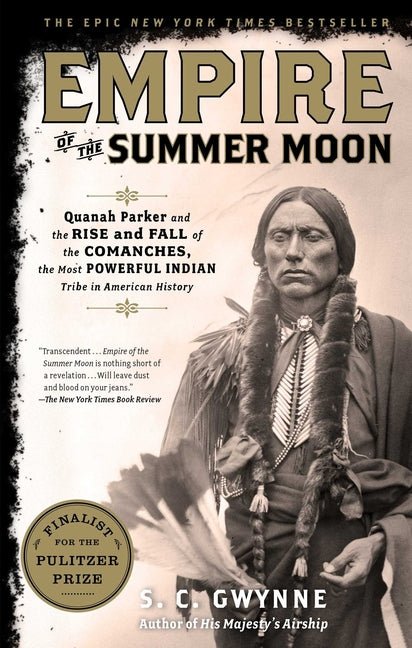 Empire of the Summer Moon: Quanah Parker and the Rise and Fall of the Comanches, the Most Powerful Indian Tribe in American History - iShook Books