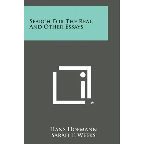 Search For The Real, And Other Essays