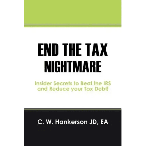 End the Tax Nightmare: Insider Secrets to Beat the IRS and Reduce your Tax Debt! - Paperback - iShook Books