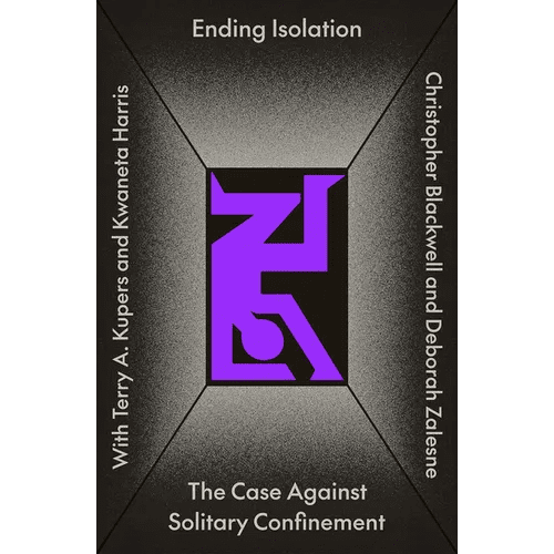 Ending Isolation: The Case Against Solitary Confinement - Paperback - iShook Books