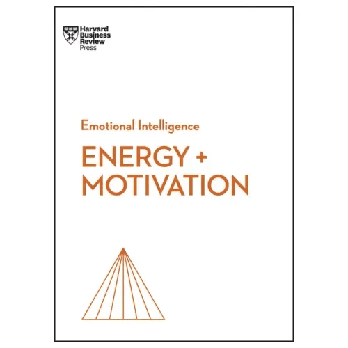 Energy + Motivation (HBR Emotional Intelligence Series) - Paperback - iShook Books