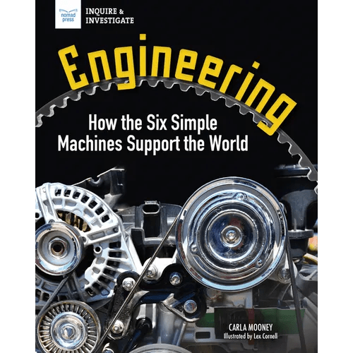 Engineering: How the Six Simple Machines Support the World - Hardcover - iShook Books