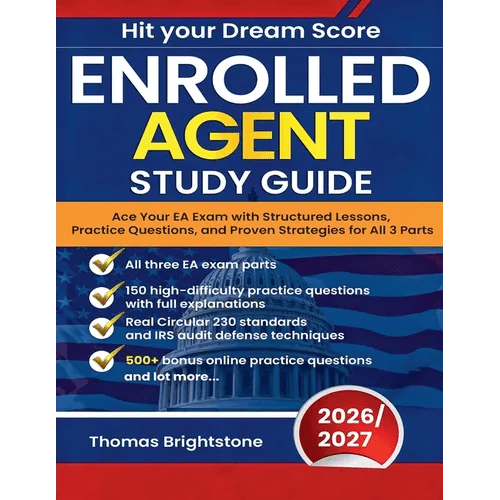 Enrolled Agent Study Guide 2026: Ace Your EA Exam with Structured Lessons, Practice Questions, and Proven Strategies for All 3 Parts - Paperback - iShook Books