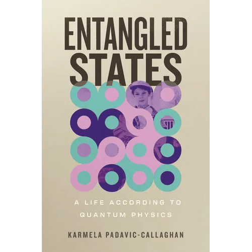 Entangled States: A Life According to Quantum Physics - Hardcover - iShook Books