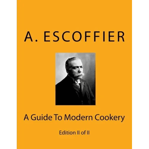 Escoffier: A Guide To Modern Cookery: Edition II of II - Paperback - iShook Books