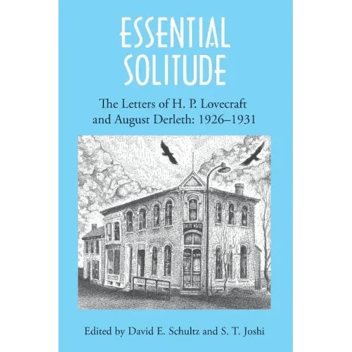Essential Solitude: The Letters of H. P. Lovecraft and August Derleth, Volume 1 - Paperback - iShook Books