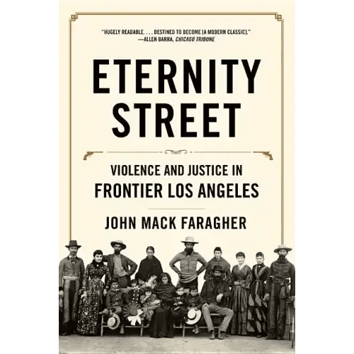 Eternity Street: Violence and Justice in Frontier Los Angeles - Paperback - iShook Books