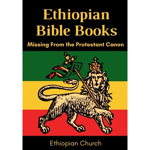 Ethiopian Bible Books: Missing from the Protestant Canon - Paperback - iShook Books