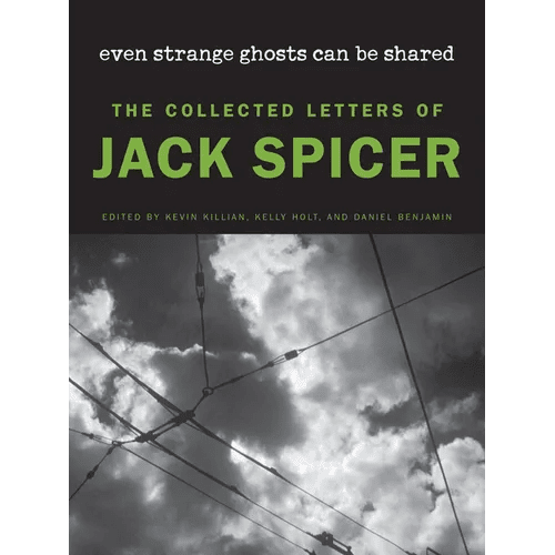 Even Strange Ghosts Can Be Shared: The Collected Letters of Jack Spicer - Hardcover - iShook Books