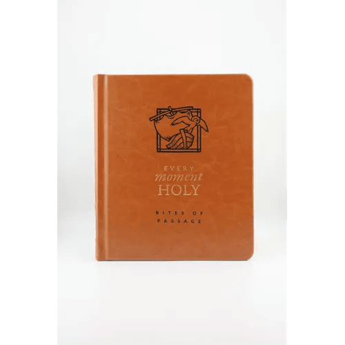 Every Moment Holy: Rites of Passage - Imitation Leather - iShook Books